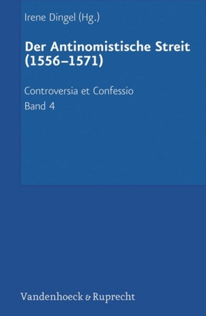 Controversia et Confessio. Theologische Kontroversen 1548-1577/80