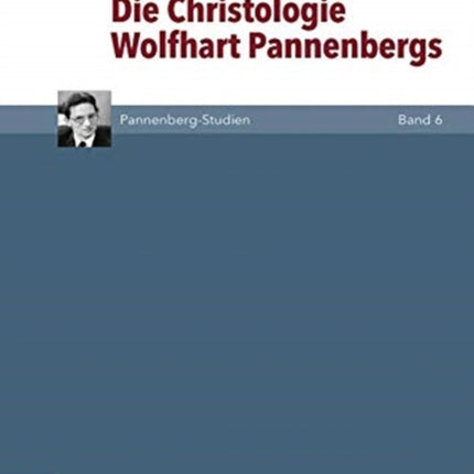 Die Christologie Wolfhart Pannenbergs