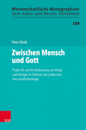 Zwischen Mensch und Gott: Psalm 45 und die Bedeutung von Konig und Konigin im Rahmen der judaischen Herrschaftstheologie