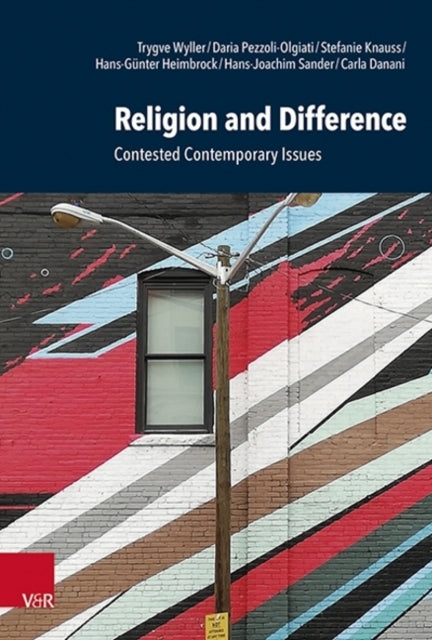 Religion and Difference: Contested Contemporary Issues