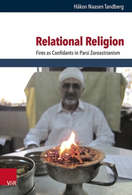 Relational Religion: Fires as Confidants in Parsi Zoroastrianism