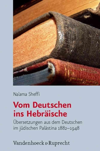 JÃ"dische Religion, Geschichte und Kultur: Ãbersetzungen aus dem Deutschen im jÃ"dischen PalÃ¤stina 1882-1948