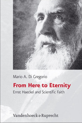 From Here to Eternity: Ernst Haeckel and Scientific Faith