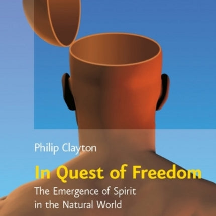 In Quest of Freedom: The Emergence of Spirit in the Natural World