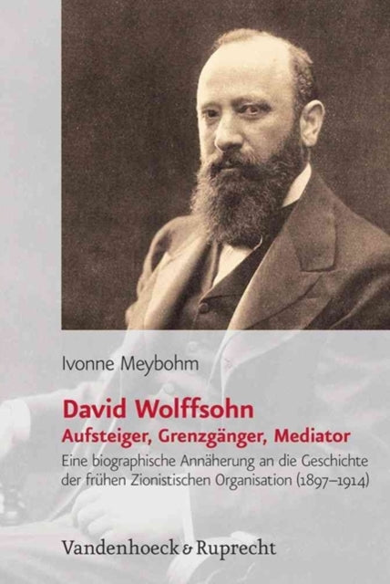 JÃ"dische Religion, Geschichte und Kultur: Eine biographische AnnÃ¤herung an die Geschichte der frÃ"hen Zionistischen Organisation (1897â1914)