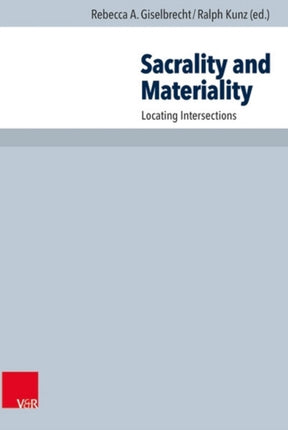 Sacrality and Materiality: Locating Intersections