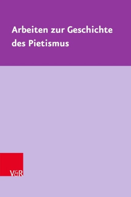 Arbeiten zur Geschichte des Pietismus: AusgewÃ¤hlte Studien