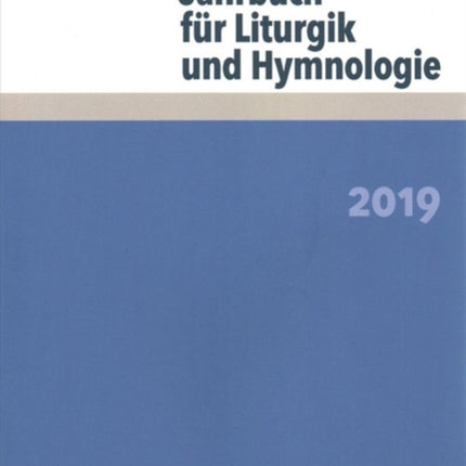 Jahrbuch für Liturgik und Hymnologie: 2019