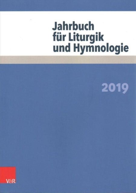 Jahrbuch für Liturgik und Hymnologie: 2019