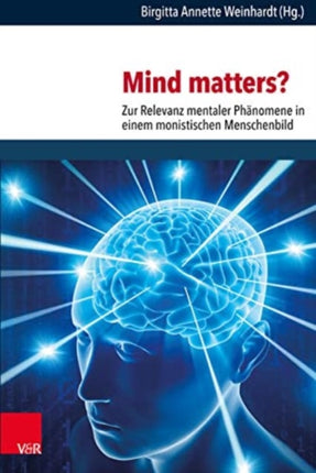 Mind matters?: ZZur Relevanz mentaler Phanomene