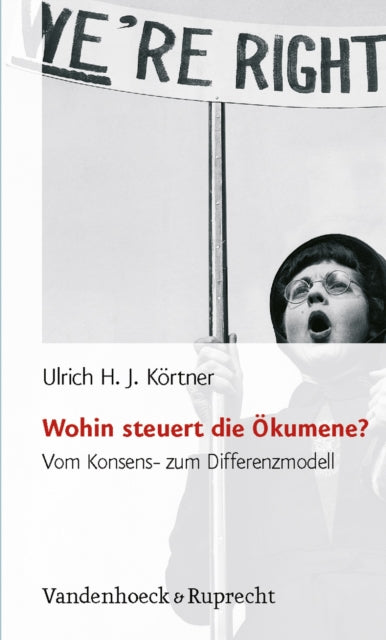 Wohin steuert die Ökumene?: Vom Konsens- zum Differenzmodell