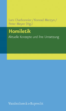 Homiletik: Aktuelle Konzepte und ihre Umsetzung