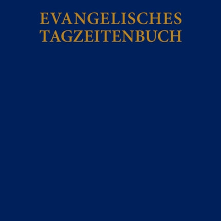 Evangelisches Tagzeitenbuch: . Hg.Evang. Michaelsbruderschaft