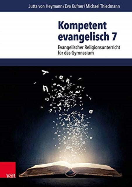 Kompetent evangelisch 7: Evangelischer Religionsunterricht fur das Gymnasium