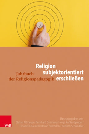 Religion subjektorientiert erschliessen