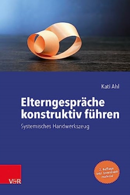 Elterngesprache konstruktiv fuhren: Systemisches Handwerkszeug