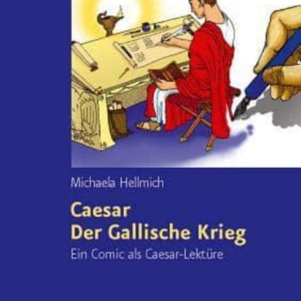 Caesar, Der Gallische Krieg: Ein Comic als Caesar-LektÃ"re