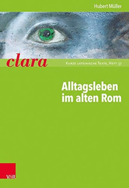 Alltagsleben Im Alten ROM: Clara. Kurze