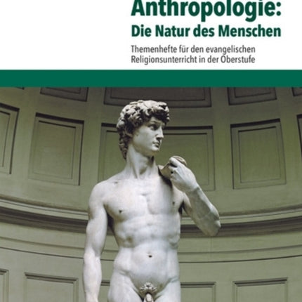 Anthropologie: Die Natur des Menschen