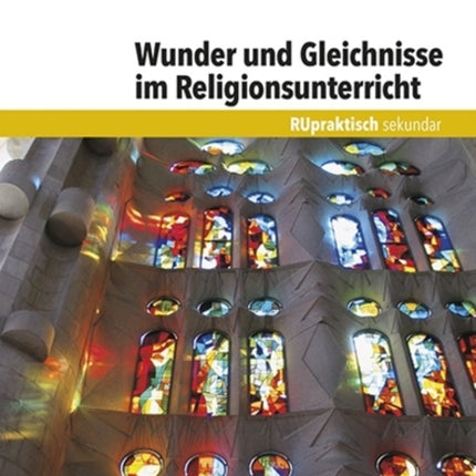 Wunder und Gleichnisse im Religionsunterricht