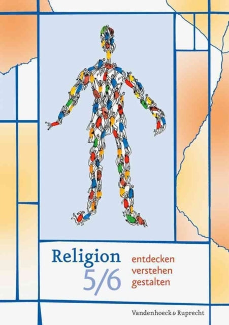 Religion entdecken -- verstehen -- gestalten 5/6: Ein Unterrichtswerk fÃ