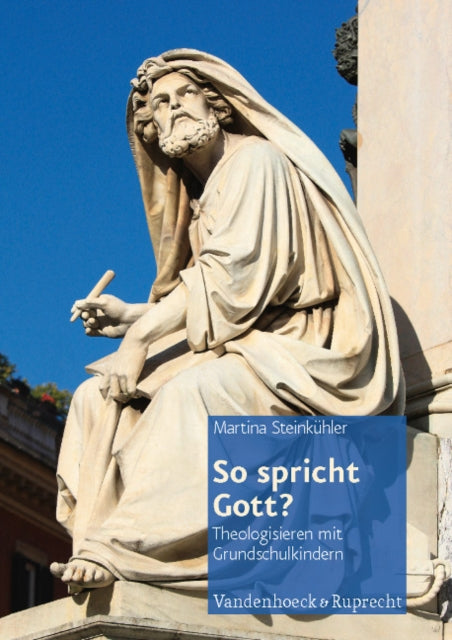 So spricht Gott?: Theologisieren mit Grundschulkindern