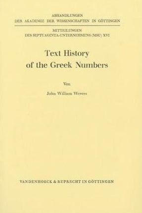 Text History Of The Greek Numbers Mitteilungen Des SeptuagintaUnternehmens Msu 125 Abhandlungen der Akademie der Wissenschaften Zu Gottingen P