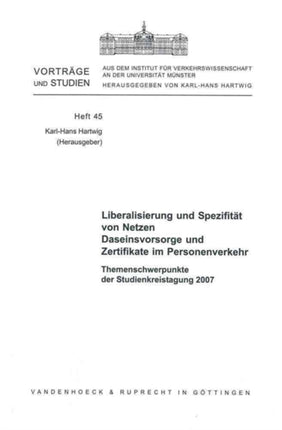 VortrÃ¤ge und Studien aus dem Institut fÃ"r Verkehrswissenschaft an der UniversitÃ¤t MÃ"nster.: Themenschwerpunkte der Studienkreistagung 2007