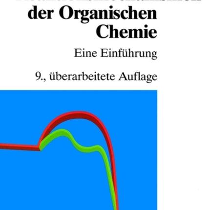 Reaktionsmechanismen der Organischen Chemie: Eine Einführung