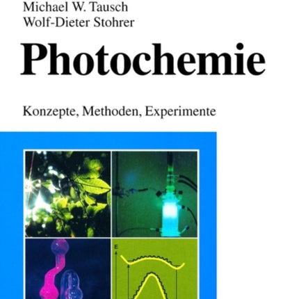 Photochemie: Konzepte, Methoden, Experimente