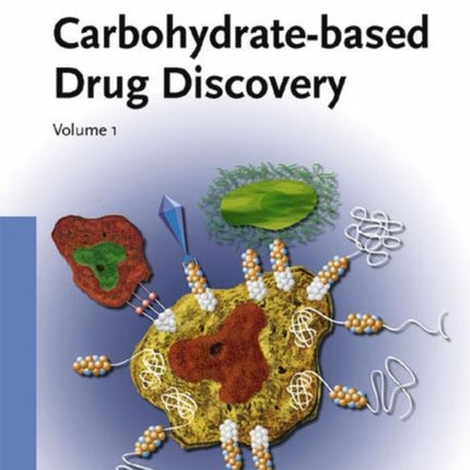 Carbohydrate-based Drug Discovery, 2 Volume Set