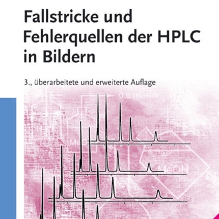 Fallstricke und Fehlerquellen der HPLC in Bildern