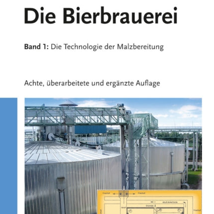 Die Bierbrauerei: Band 1 - Die Technologie der