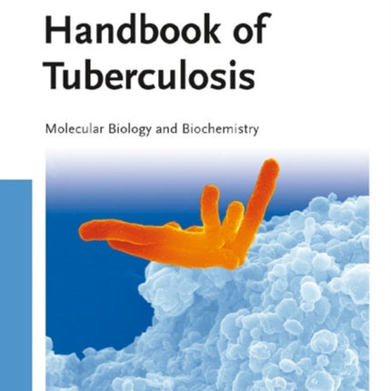 Handbook of Tuberculosis  Molecular Biology and Biochemistry