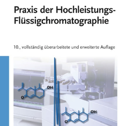 Praxis der Hochleistungs-Flüssigchromatographie