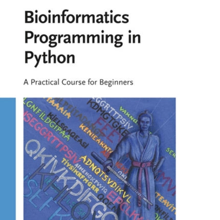 Bioinformatics Programming in Python: A Practical Course for Beginners