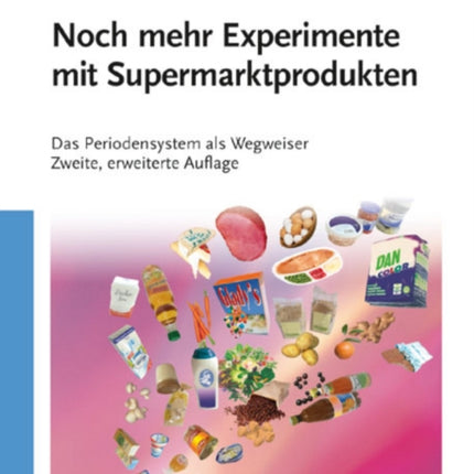 Noch mehr Experimente mit Supermarktprodukten: Das Periodensystem als Wegweiser