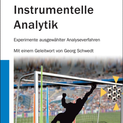 Instrumentelle Analytik: Experimente ausgewählter Analyseverfahren