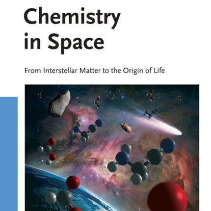 Chemistry in Space: From Interstellar Matter to the Origin of Life