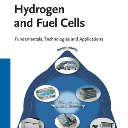 Hydrogen and Fuel Cells: Fundamentals, Technologies and Applications