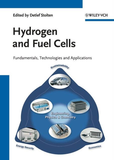 Hydrogen and Fuel Cells: Fundamentals, Technologies and Applications