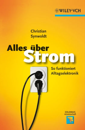 Alles über Strom: So funktioniert Alltagselektronik