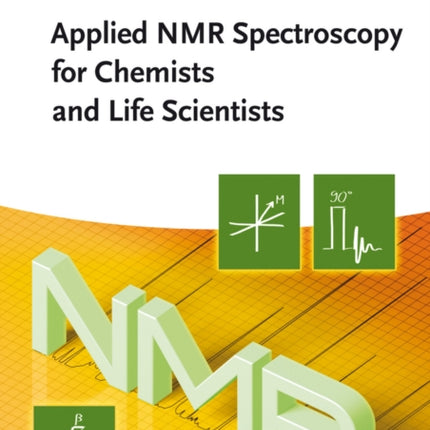 Applied NMR Spectroscopy for Chemists and Life Scientists