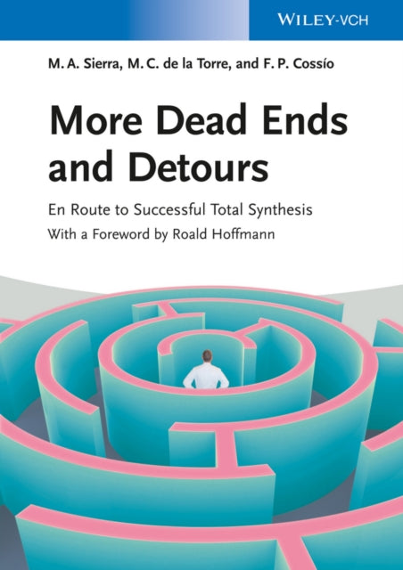 More Dead Ends and Detours: En Route to Successful Total Synthesis