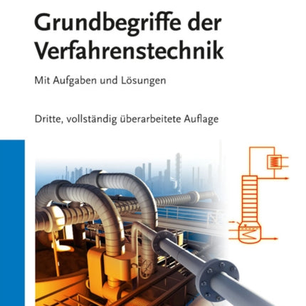Grundbegriffe der Verfahrenstechnik: Mit Aufgaben und Lösungen