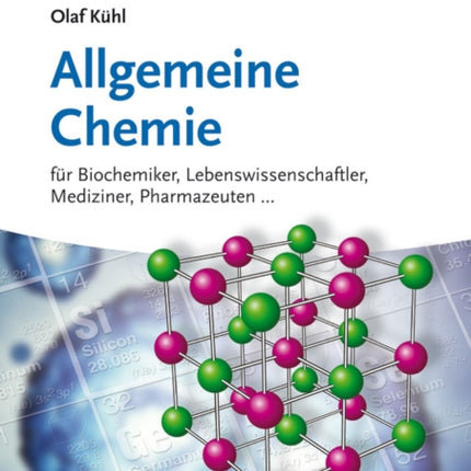 Allgemeine Chemie: für Biochemiker Lebenswissenschaftler, Mediziner, Pharmazeuten...