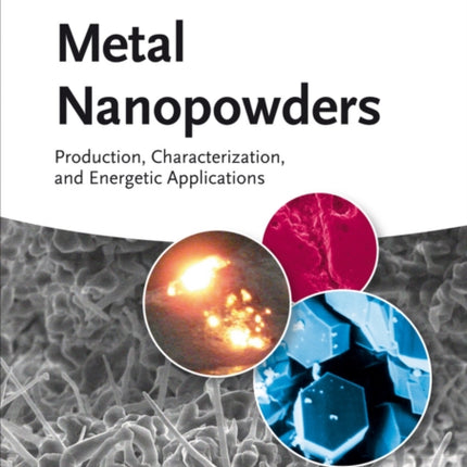 Metal Nanopowders: Production, Characterization, and Energetic Applications