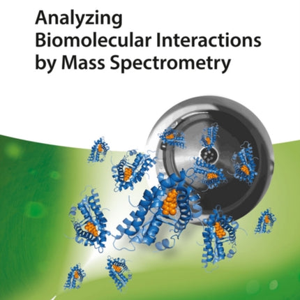 Analyzing Biomolecular Interactions by Mass Spectrometry