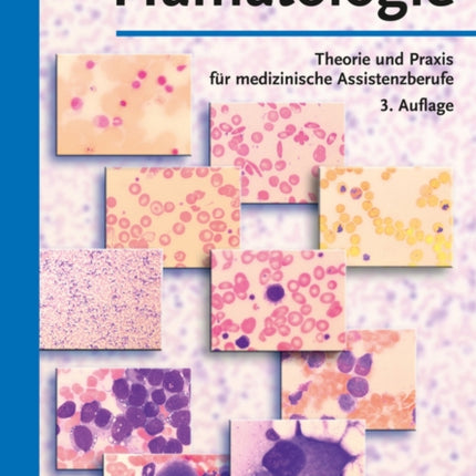 Hämatologie: Theorie und Praxis für medizinische