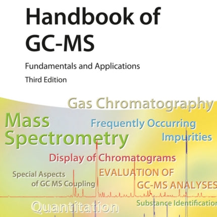 Handbook of GC-MS: Fundamentals and Applications